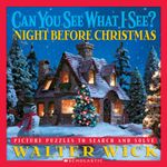 Can You See What I See? The Night Before Christmas: Picture Puzzles to Search and Solve: Picture Puzzles to Search and Solve