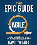 The Epic Guide to Agile: More Busin