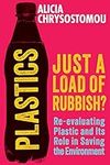 Plastics: Just a Load of Rubbish