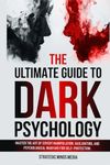 The Ultimate Guide to Dark Psycholo