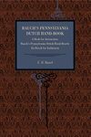 Rauch's Pennsylvania Dutch Hand-Book: A Book for Instruction: Rauch's Pennsylvania Deitsh Hond-Booch: En Booch for Inshtructa (Metalmark)