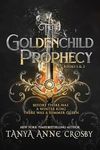 The Goldenchild Prophecy Collection: Volume I