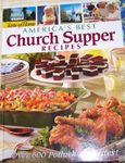 America's Best Church Supper Recipes: [Over 600 Potluck Favorites!]