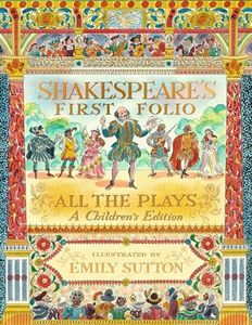 Shakespeare's First Folio: All The Plays: A Children's Edition