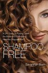 Shampoo-Free: A DIY Guide to Puttin