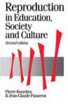 Reproduction in Education, Society and Culture - Vol. 4 (Theory Culture and Society)