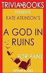 Trivia: A God in Ruins by Kate Atki