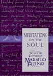 Meditations on the Soul: Selected Letters of Marsilio Ficino