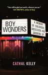 Boy Wonders: A Memoir of Childhood, Obsession and Growing Up