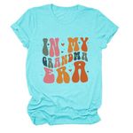 Funny Grandma T-Shirt for Women in My Grandma Era Trendy Print Summer Shirt Casual Comfy Gigi Tee Grandma Gift Top Water Blue