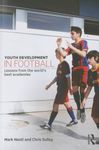 Youth Development in Football: Lessons from the world’s best academies