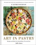Expressions: Art in Pastry: Recipes