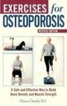 Exercises For Osteoporosis Revised Edition: A Safe and Effective Way to Build Bone Density and Muscle Strength