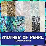 Mother Of Pearl Scrapbook Paper: Unique Decorative Paper for Scrapbooking, Junk Journals, Collage Art, Decoupage, Paper Crafts, and More