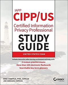 IAPP CIPP / US Certified Information Privacy Professional Study Guide (Sybex Study Guide)