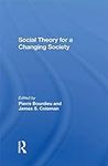 Social Theory For A Changing Societ