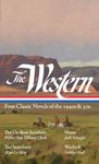 The Western: Four Classic Novels of the 1940s & 50s (LOA #331): The Ox-Bow Incident / Shane / The Searchers / Warlock