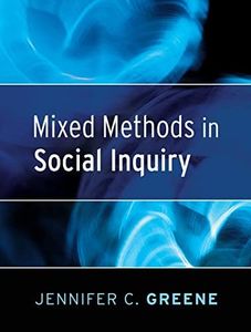 Mixed Methods in Social Inquiry