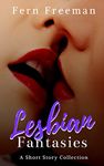 Lesbian Fantasies: A Short Story Collection