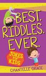 Best Riddles Ever: Jokes for Kids