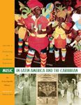 Music in Latin America and the Caribbean: An Encyclopedic History: Volume 2: Performing the Caribbean Experience (Joe R. and Teresa Lozano Long Series in Latin American and Latino Art and Culture)