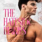 The Hatesick Diaries: St. Mary's Rebels, Book 5