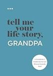 Tell Me Your Life Story, Grandpa: A