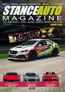 Stance Auto Magazine August 2024: The Car Magazine From The Car Community (Stance Auto Monthly Magazines 2024)