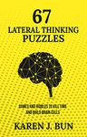 67 Lateral Thinking Puzzles: Games And Riddles To Kill Time And Build Brain Cells