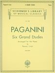 6 Grande Etudes After N. Paganini: Piano Solo: Schirmer Library of Classics Volume 835 Piano Solo