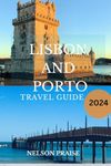 LISBON AND PORTO TRAVEL GUIDE
