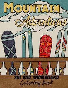 Mountain Adventures - Ski and Snowboard Coloring Book