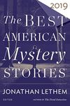 The Best American Mystery Stories 2019: A Collection