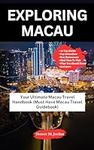 Exploring Macau: Your Ultimate Maca
