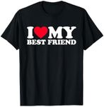 I Love My Best Friend T-Shirt