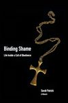 Binding Shame: Life Inside a Cult of Obedience