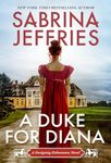 A Duke for Diana: A Witty and Entertaining Historical Regency Romance