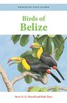 Birds of Belize: 158 (Princeton Field Guides, 158)