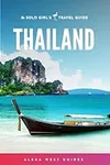 Thailand: The Solo Girl's Travel Gu