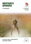 Britain's Spiders (WILDGuides): A Field Guide - Fully Revised and Updated Second Edition: 77 (WILDGuides of Britain & Europe)