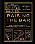 Raising the Bar: A Bottle-by-Bottle
