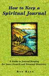 How to Keep a Spiritual Journal, Revised Edition: A Guide to Journal Keeping for Inner Growth and Personal Discovery