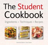 The Student Cookbook: Quick & Easy, Proven Recipes (Quick and Easy, Proven Recipes)