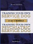 Training Your Own Service Dog AND Psychiatric Service Dog: 2 Books IN 1 BUNDLE! (2)