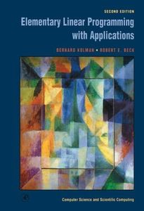 Elementary Linear Programming with Applications (Computer Science and Scientific Computing)