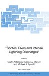 "Sprites, Elves and Intense Lightning Discharges": 225 (NATO Science Series II: Mathematics, Physics and Chemistry, 225)