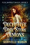 Deceptive Dime Store Demons: A Flea Market Magic Mystery