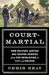 Court-Martial: How Military Justice