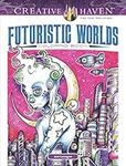 Creative Haven Futuristic Worlds Coloring Book