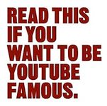Read This if You Want to Be YouTube